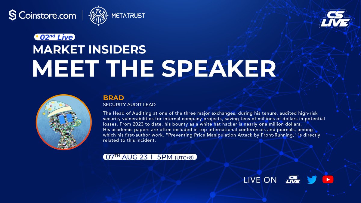 CoinstoreExc's tweet image. 😍 Meet the speaker of @‌MetaTrustLabs (MetaTrust Labs)

🎤 Brad (Security Audit Lead of MetaTrust Labs) will be sharing insights about The Curve Effect: How It's Transforming Blockchain &amp;amp; Exchange Safety.

📆 7 Aug 2023, 5PM (tinyurl.com/2y7vxbmx)

#CSLive #MetaTrust