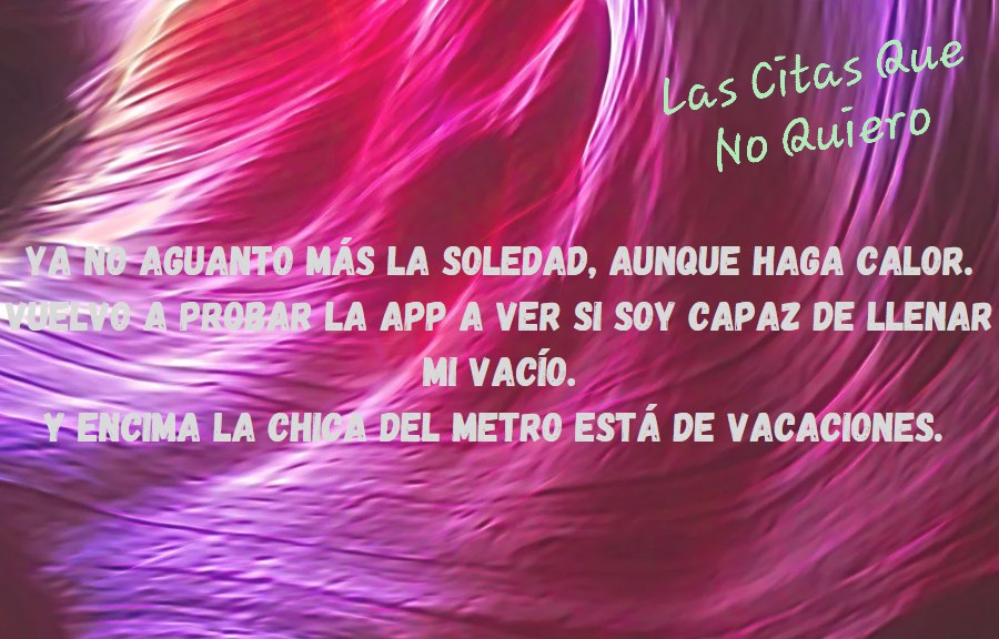 Vuelvo😎 #LasCitasQueNoQuiero #Wapa #BolloDrama #Calor #LaChicaDelMetro #Citas #ChicaBuscaChica