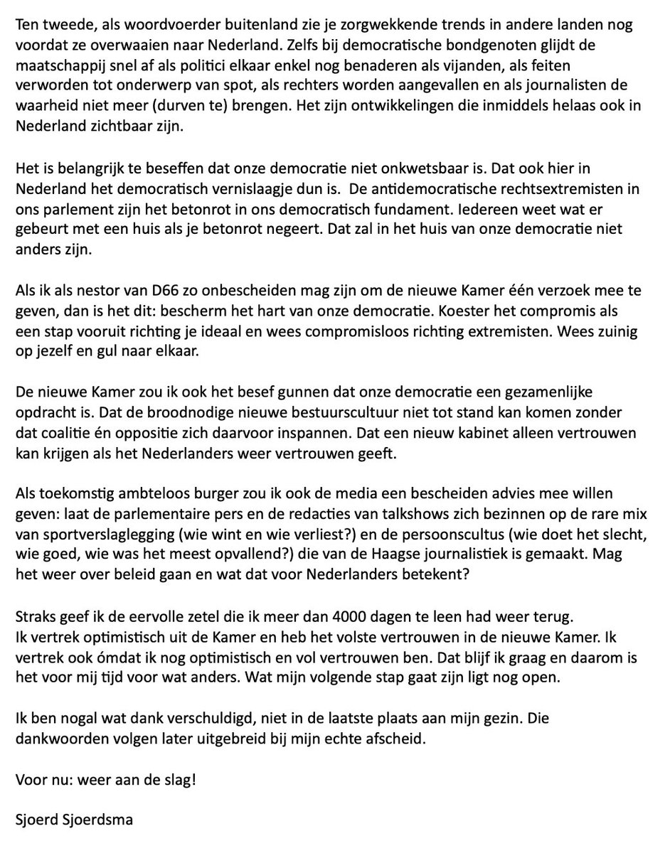swsjoerdsma's tweet image. Het was een grote eer om de afgelopen elf jaar namens D66 Kamerlid te zijn, maar ik zal mij niet opnieuw kandideren.
Mijn brief: