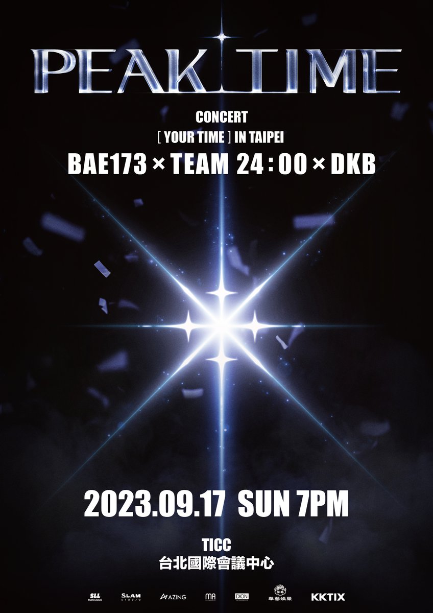 maenter1234's tweet image. #PEAKTIME CONCERT #YOURTIME IN #TAIPEI 
일시 : 2023년 9월 17일 (일) 7pm
장소 : TICC 타이베이 국제컨벤션센터

🎫KKTIX 및 APP를 통해 티켓 구입 
kktix.com
티켓 오픈 : 2023년 08월 13일 (일) 1pm

#비에이이173 #팀24시 #다크비 
#BAE173 #team24oclock #DKB