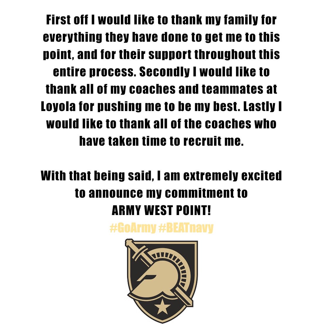 Committed! #BEATnavy
<a href="/ArmyWP_Football/">Army Football</a> 
<a href="/CoachJeffMonken/">Jeff Monken</a> 
<a href="/DrinkallCoach/">Matthew Drinkall</a> 
<a href="/MikeViti/">Mike Viti</a> 
<a href="/ArmyFB_Recruit/">Army Football Recruiting</a> 
<a href="/EDGYTIM/">Timothy “EDGYTIM” OHalloran</a> 
<a href="/Loyola_FB/">Loyola Academy Football</a>