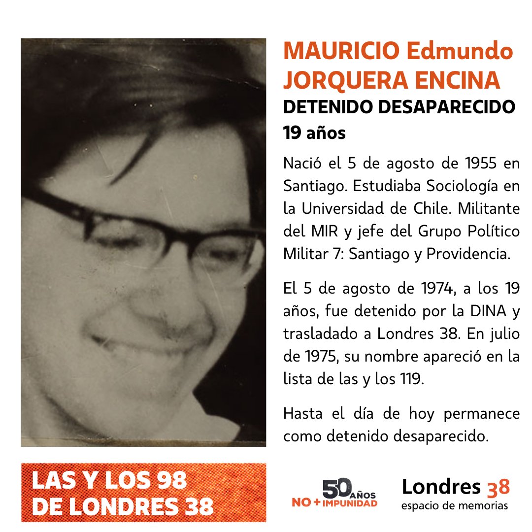 Londres_38's tweet photo. 🟠 De las más de 2 mil personas que pasaron por #Londres38 siendo centro de detención y exterminio en dictadura, 98 fueron ejecutadas o hechas desaparecer. HOY recordamos a Mauricio Jorquera, 19 años, detenido el 5 de agosto de 1974.
Más sobre Mauricio: https://t.co/ZvY0MT8GaN https://t.co/oZU9GIo8lh