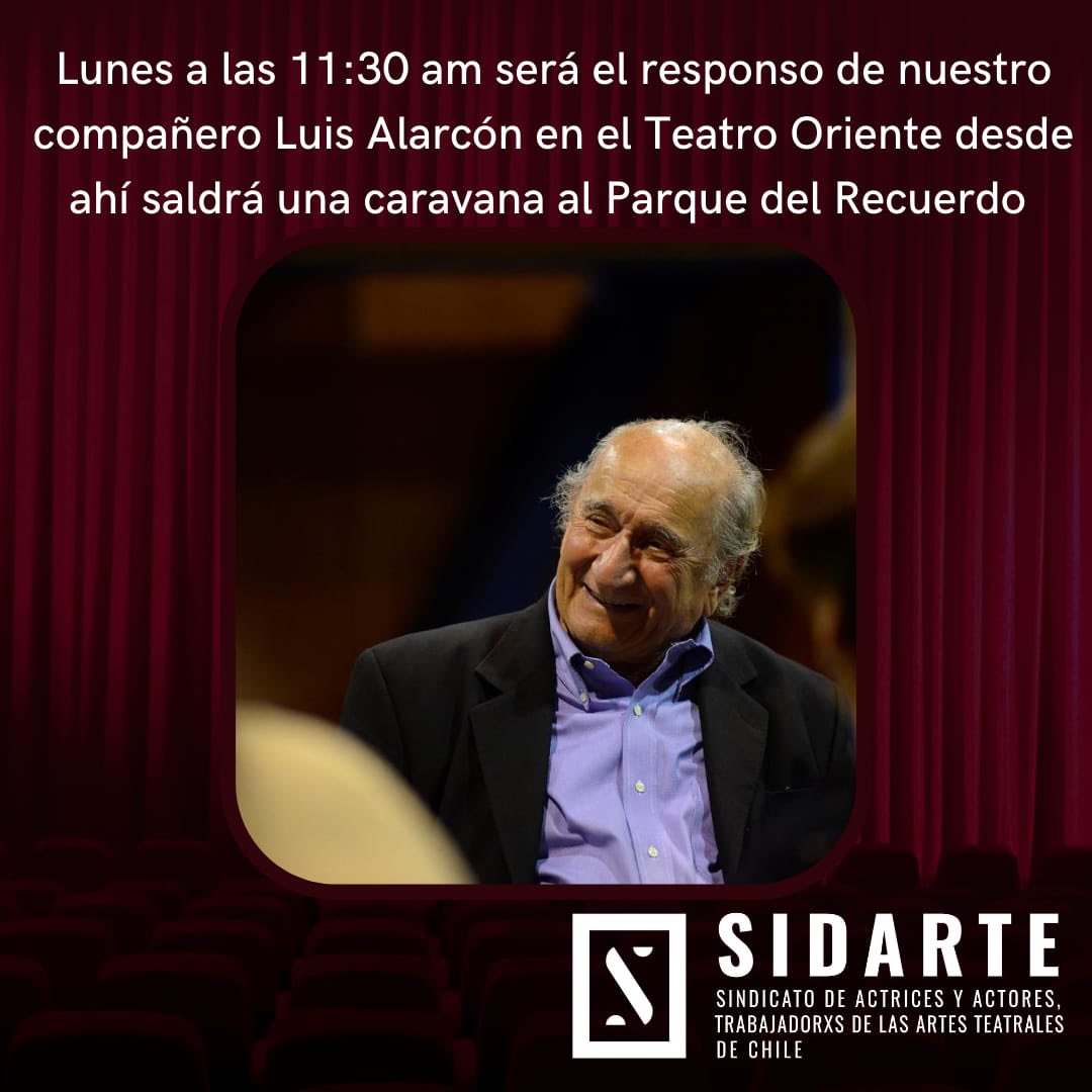 Mañana despedimos a nuestro gran y querido compañero Luis Alarcón. El responso es a las 11:30 am en el Teatro Oriente y de ahí parte una caravana hacia el Parque del Recuerdo 🕊️🌹