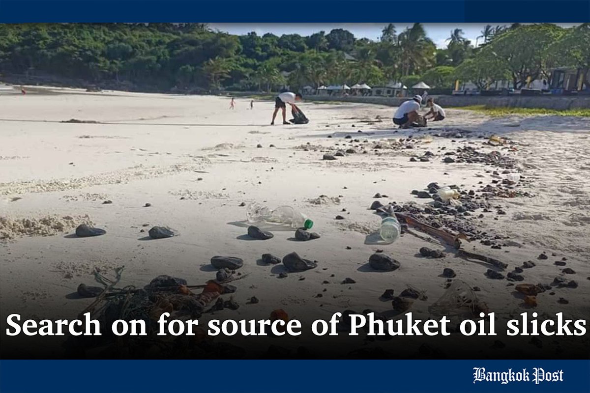 BangkokPostNews's tweet photo. #BangkokPost: Natural Resources and Environment Minister Varawut Silpa-archa has ordered authorities to track down those responsible for the oil slicks and tar balls found on several beaches in Phuket last Friday. #Thailand #oilslicks #travel #tarballs #Phuket
https://t.co/a9uxPfncLL