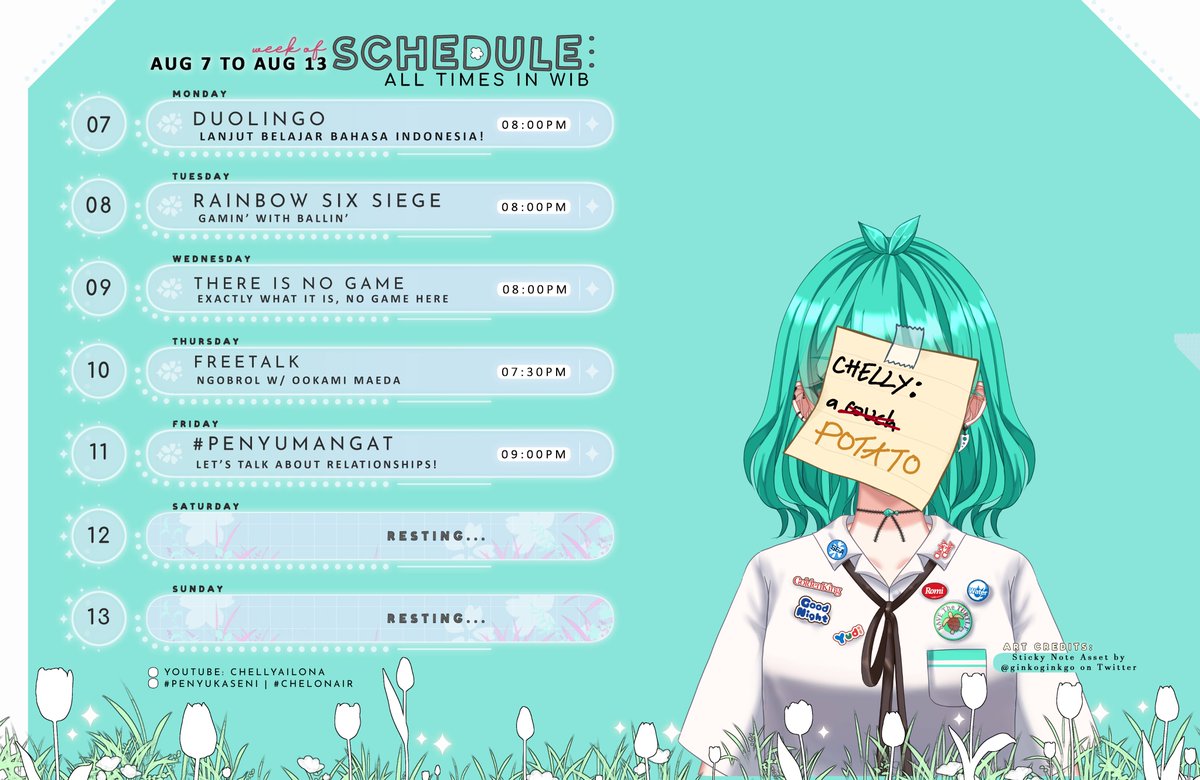 [Stream Schedule August 7 - August 13]
YouTube: youtube.com/@chellyailona🐢

~Hashtags~
General - #ChellyAilona
Updates - #CHELoNews
Stream - #ChelOnAir
Meme - #Chelebew
Clips - #CHEkrek
Fanart - #PenyukaSeni
Fan Name - #Penyukawan

#ENVtuber #VtuberID #VTuberUprising #PNGtuber