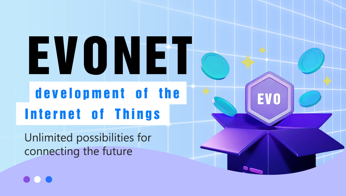 EvonetFndn's tweet image. #EvoNet has opened up a new era of the Internet of Things. It’s so exciting! 🚀

This is a brand new field that connects infinite possibilities. It’s not just the beginning.