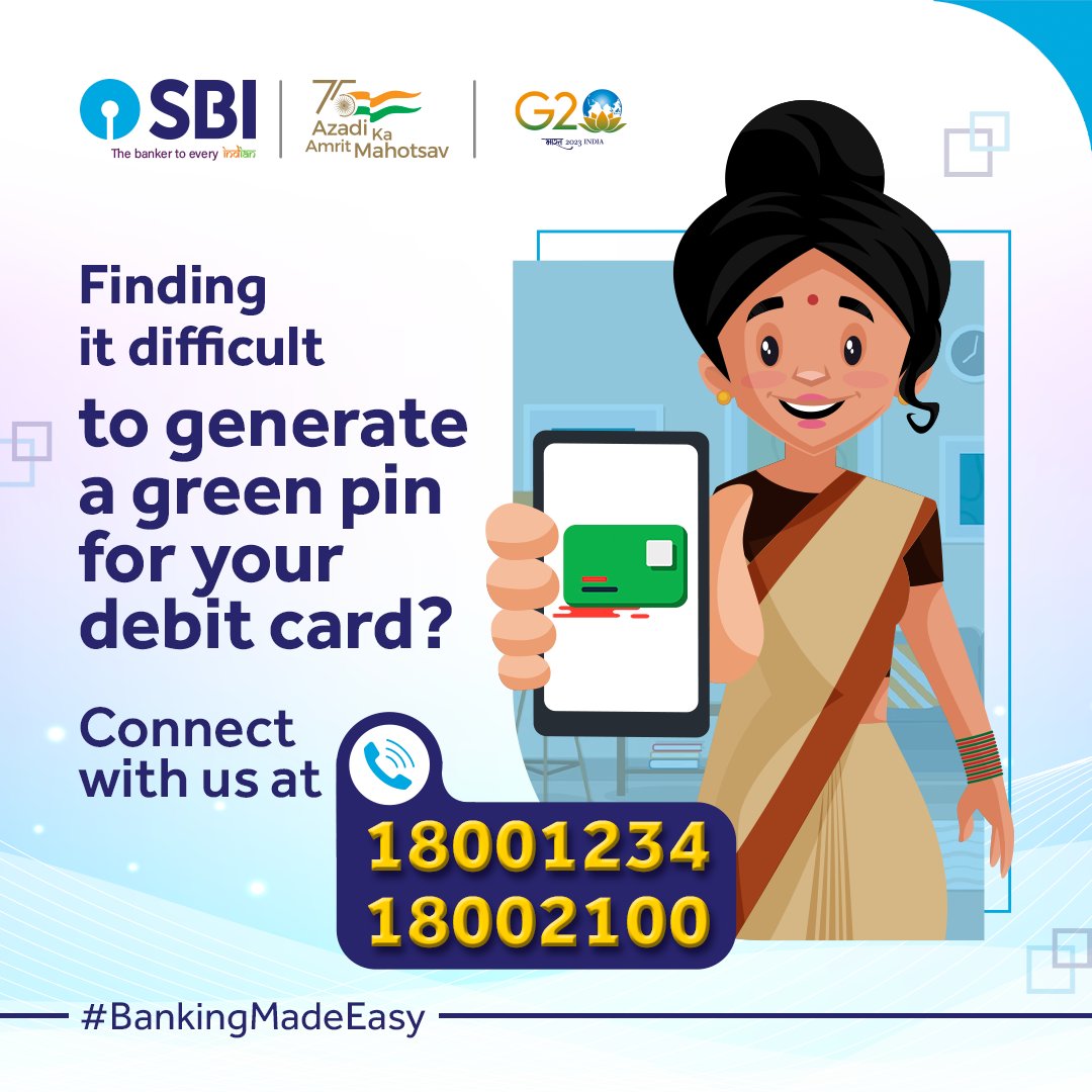 Generate your Debit Card PIN effortlessly!

Dial 18001234 or 18002100 and connect with us now.

#SBI #SBIContactCentre #BankingMadeEasy #TollFree #AmritMahotsav #AzadiKaAmritMahotsavWithSBI