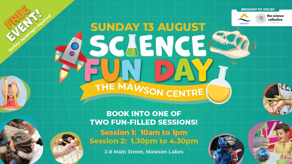 We have just released more tickets for Science Fun Day!

Come along for a day filled with weird and wacky experiments.  

Sunday 13 August | 10am to 1pm OR 1.30pm to 4.30pm | The Mawson Centre 

salisbury.sa.gov.au/science