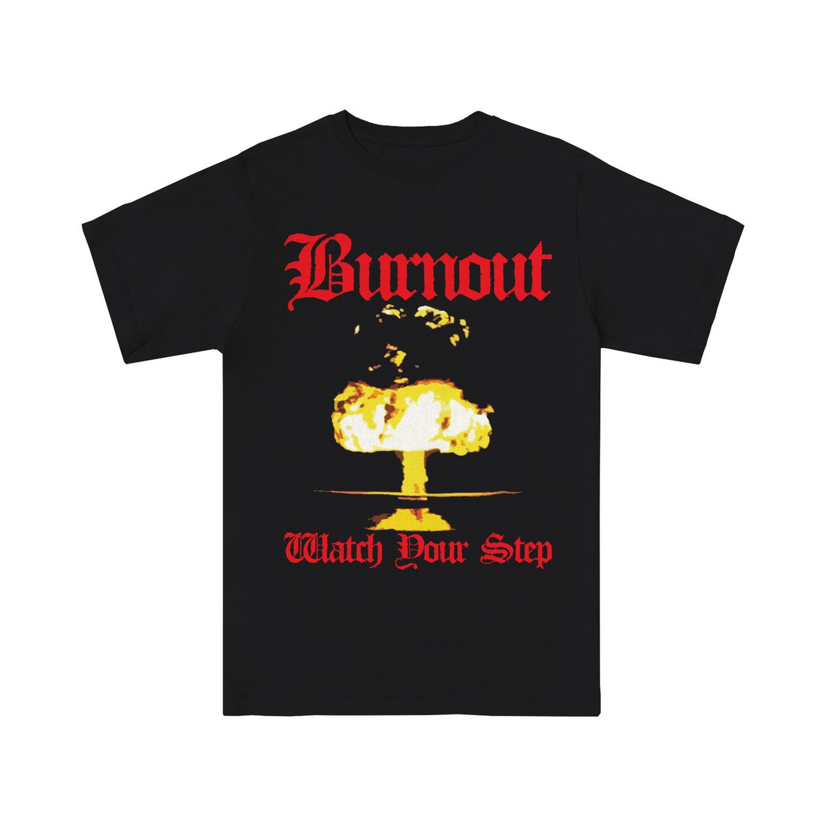 BURNOUT “WATCH YOUR STEP” CROMAGS PARODY RM60 OPEN FOR PREORDER  CONTACT 011-25612703 TO ORDER
