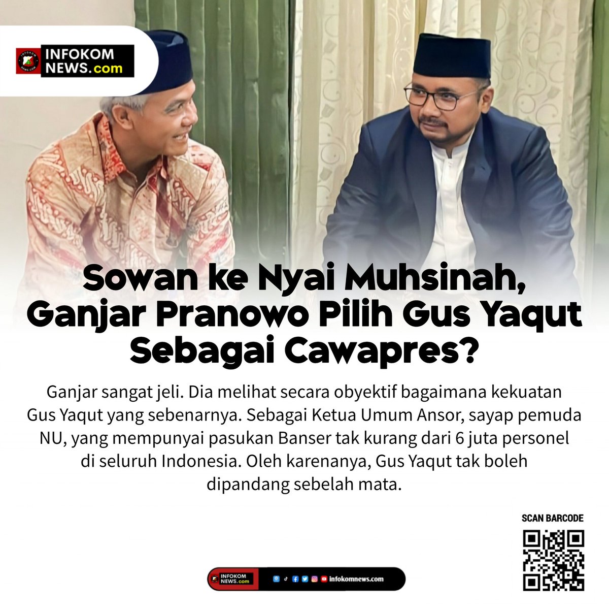 Sowan ke Nyai Muhsinah, Ganjar Pranowo Pilih Gus Yaqut Sebagai Cawapres? 

infokomnews.com/portals/berita…