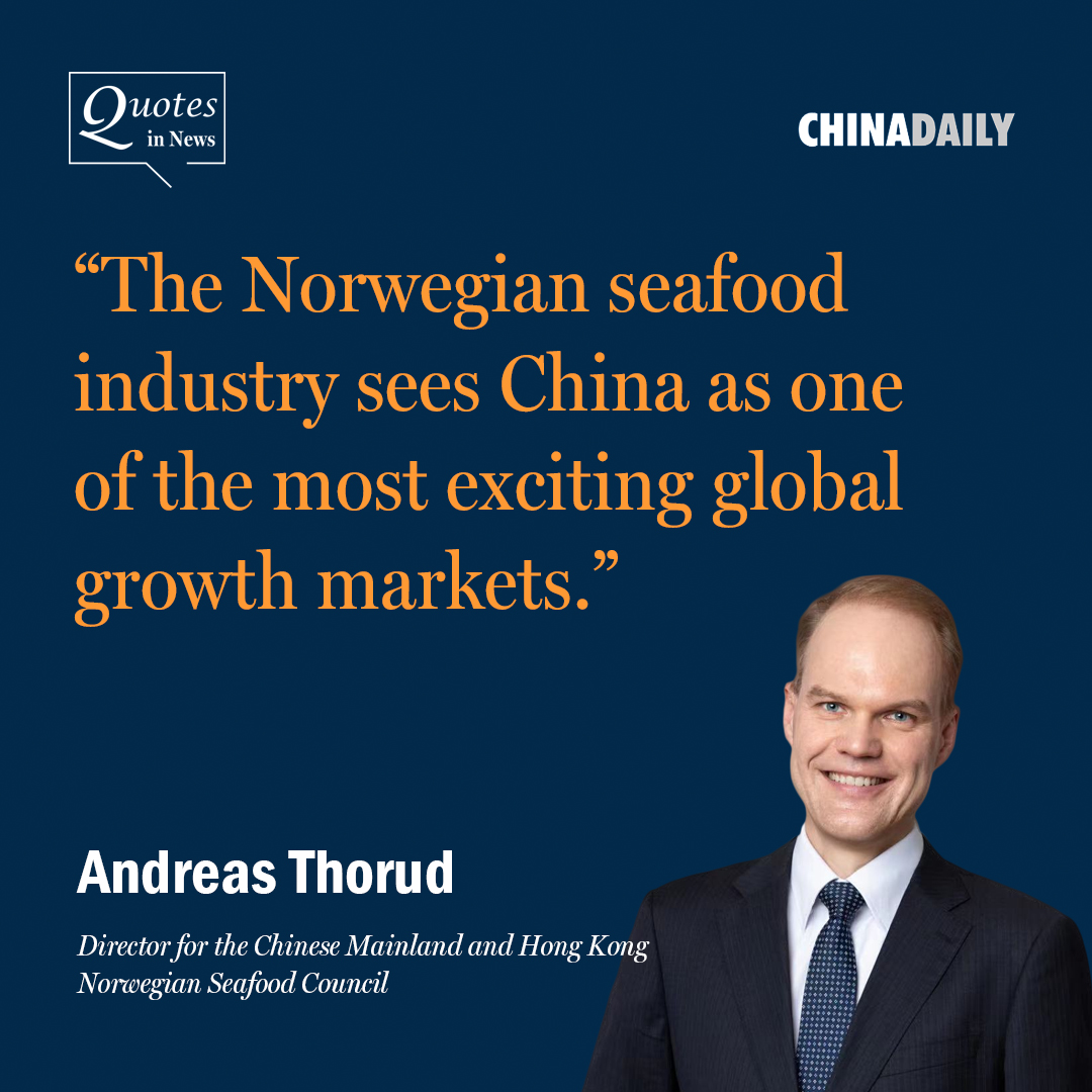 #QuotesInNews 'We are ramping up efforts to meet the demands of the Chinese market, as well as contributing positively to the Healthy China 2030 initiative,' said Andreas Thorud, director for the Chinese Mainland and Hong Kong at Norwegian Seafood Council.