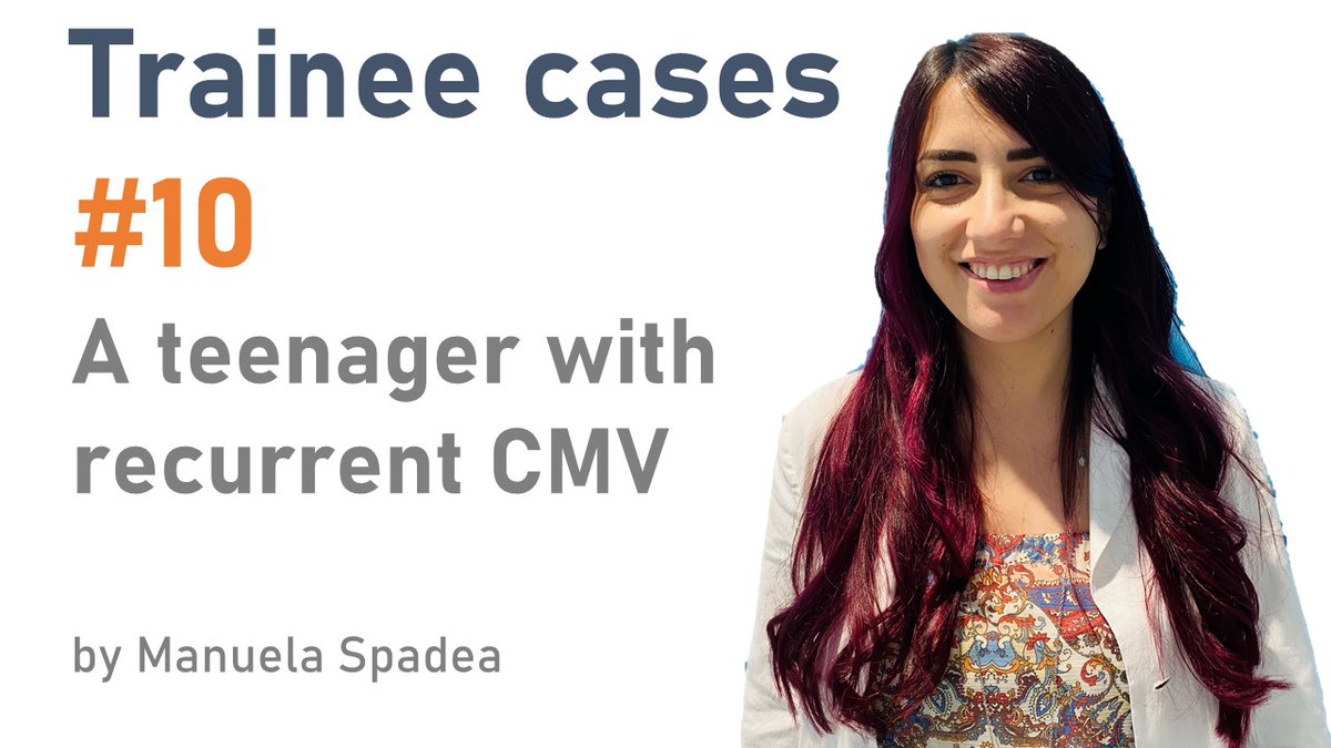 Welcome to our 10th Twitter Case: A teenager with recurrent CMV. This case has been prepared by Dr. Manuela Spadea @ManuelaSpadea.