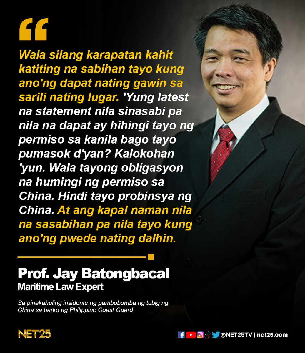 NET25TV's tweet photo. 'WALA SILANG KARAPATAN NA SABIHAN TAYO KUNG ANO'NG DAPAT NATING GAWIN SA SARILI NATING LUGAR.'
Nakapanayam ng ASPN si Prof. Jay Batongbacal tungkol sa panibagong water cannon attack ng China sa mga barko ng PCG.
PANOORIN: https://t.co/NiZukTWagr
#NET25News #ASPN #NET25ASPN https://t.co/UFjVYvzvsY