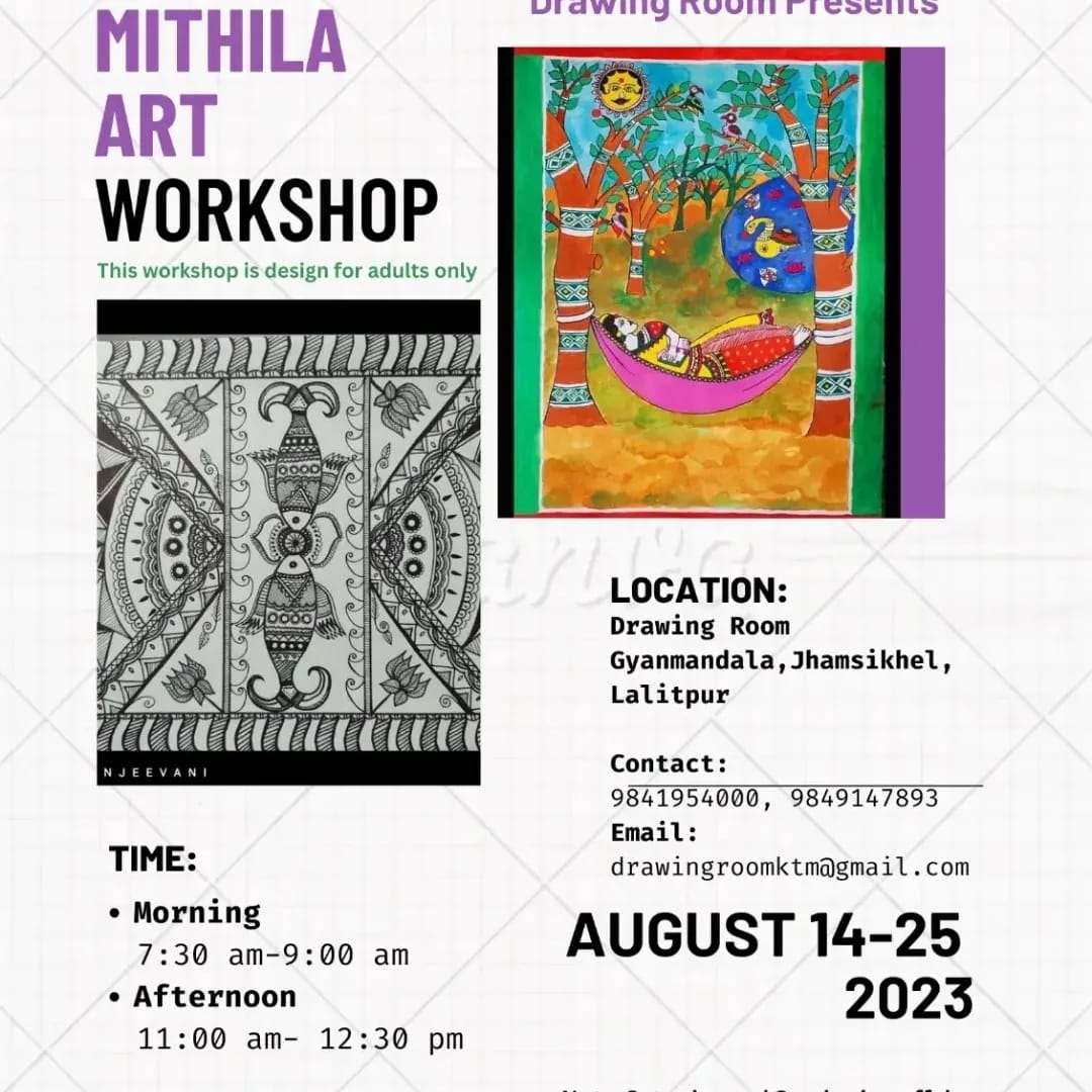 We are pleased to announce 10 Days Mithila Art Workshop by Sapana Sanjeevani starting from 14th till 25th August at Drawing Room, Gyanmandala, Jhamsikhel, Lalitpur. Workshop timing Morning 7:30 am- 9:00 am or Afternoon 11:00 am-12:30 pm.