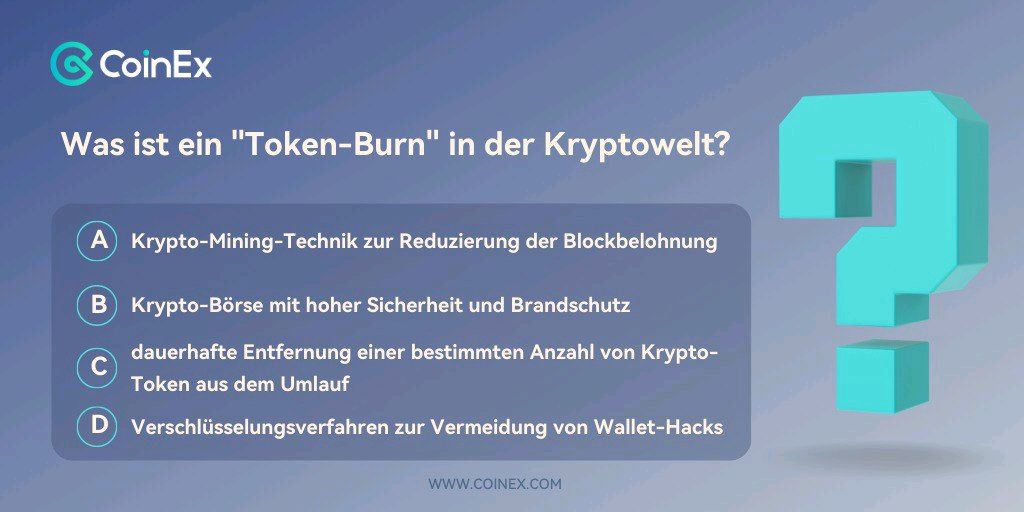 #CoinExQuiz

Es gibt viele Begrifflichkeiten in der Kryptowelt, die man erst mal verstehen muss.🤓

❓️Was ist ein "Token Burn"?

Kennt ihr euch aus?

A / B / C oder D?

➡️ Kommentiere Deine Antwort mit #CoinExGermany 

Folge uns gerne <a href="/CoinexG/">CoinEx Deutsch</a>