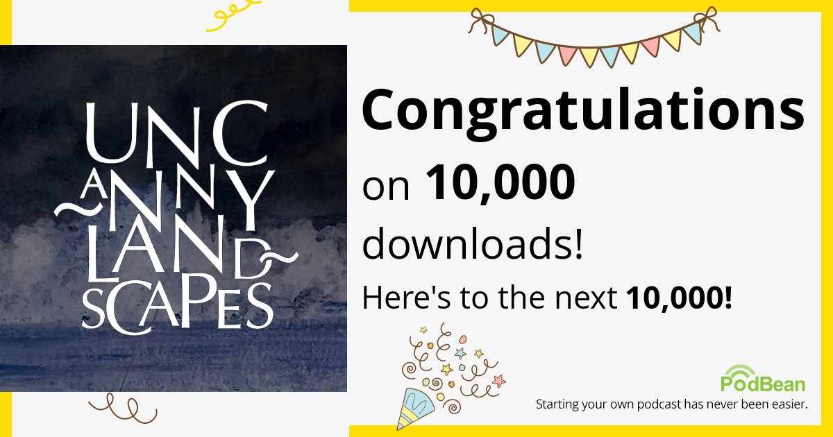 Well, that's rather nice - Uncanny Landscapes hits the 10,000 downloads mark on its podbean host! 
Listen to all the eps here: uncannylandscapes.podbean.com
Thank you all so much for listening!!! #landscapeart #landscapewriting #hauntology #folkhorror #newnaturewriting #postnatural