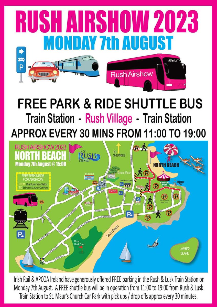 Free park &amp; ride at rush railway station today - shuttle bus from 11am to 7pm
Car parking at St. Joseph's Secondary School - €5 for the day with proceeds going to  Uganda Aidlink project.
Road closure 2pm to 5pm, the square to Tower Street and Kilbush Lane to North Beach.