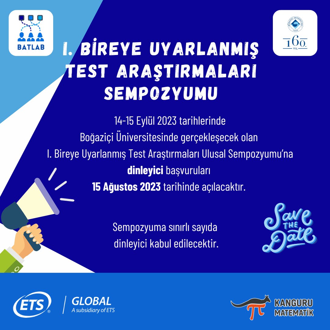 14-15 Eylül 2023 tarihlerinde Boğaziçi Üniversitesinde gerçekleşecek olan I. Bireye Uyarlanmış Test Araştırmaları Ulusal Sempozyumu’na dinleyici başvuruları 15 Ağustos 2023 tarihinde açılacaktır.