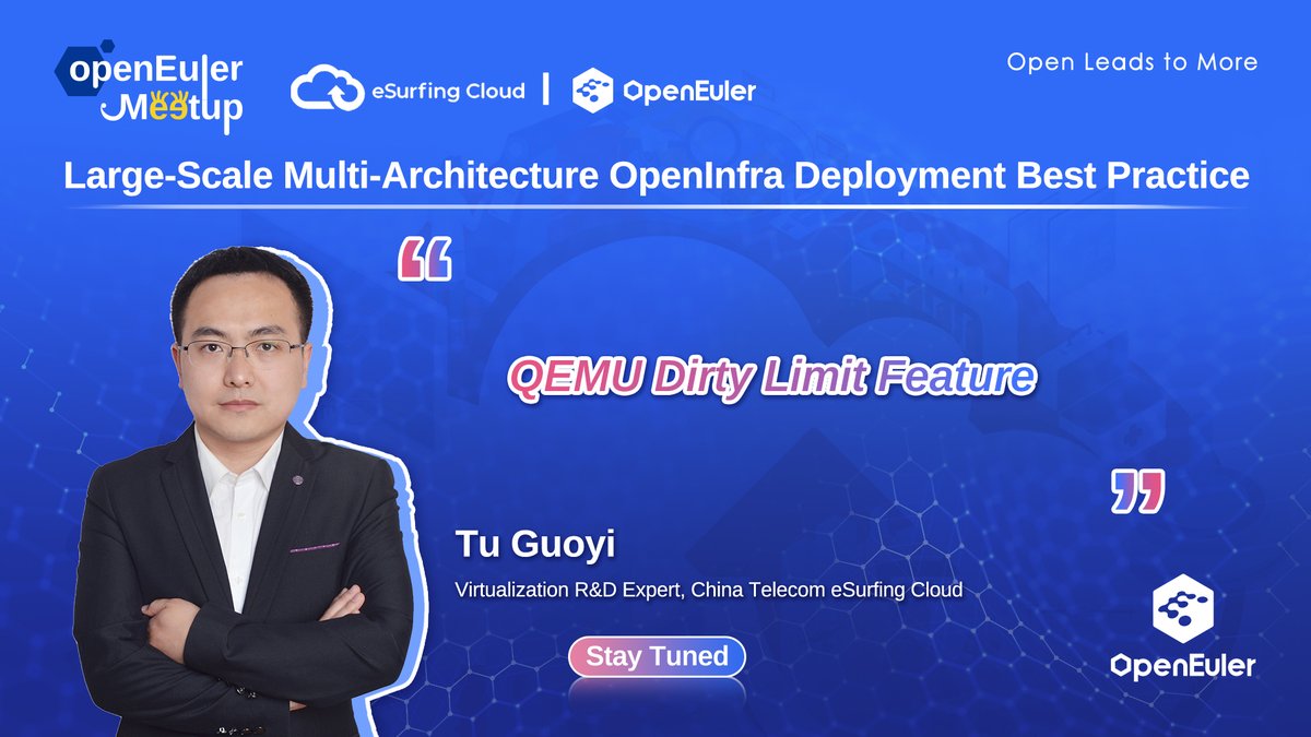openEuler's tweet photo. Tu Guoyi, a #virtualization R&amp;D expert, will join us in the latest #openEulerMeetup, where he'll introduce a #virtualmachine migration acceleration technology called #DirtyLimit.
#opensource #OpenInfra #OpenSourceTech  #OpenSourceCollaboration #OS #ChinaTelecom #eSurfingCloud https://t.co/vovXLgW6eV