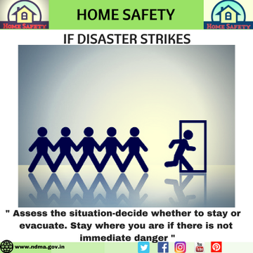 #HomeSafety: Assess the situation- decide whether to stay or evacuate.