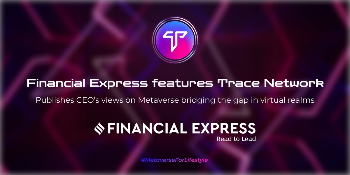 .@FinancialXpress highlights @raolokesh_tn views on Metaverse He explains how Metaverse is boosting social interactions, fostering empathy, and building a more connected world through immersive experiences. Read more👇 financialexpress.com/business/block… #MetaverseForLifestyle $TRACE