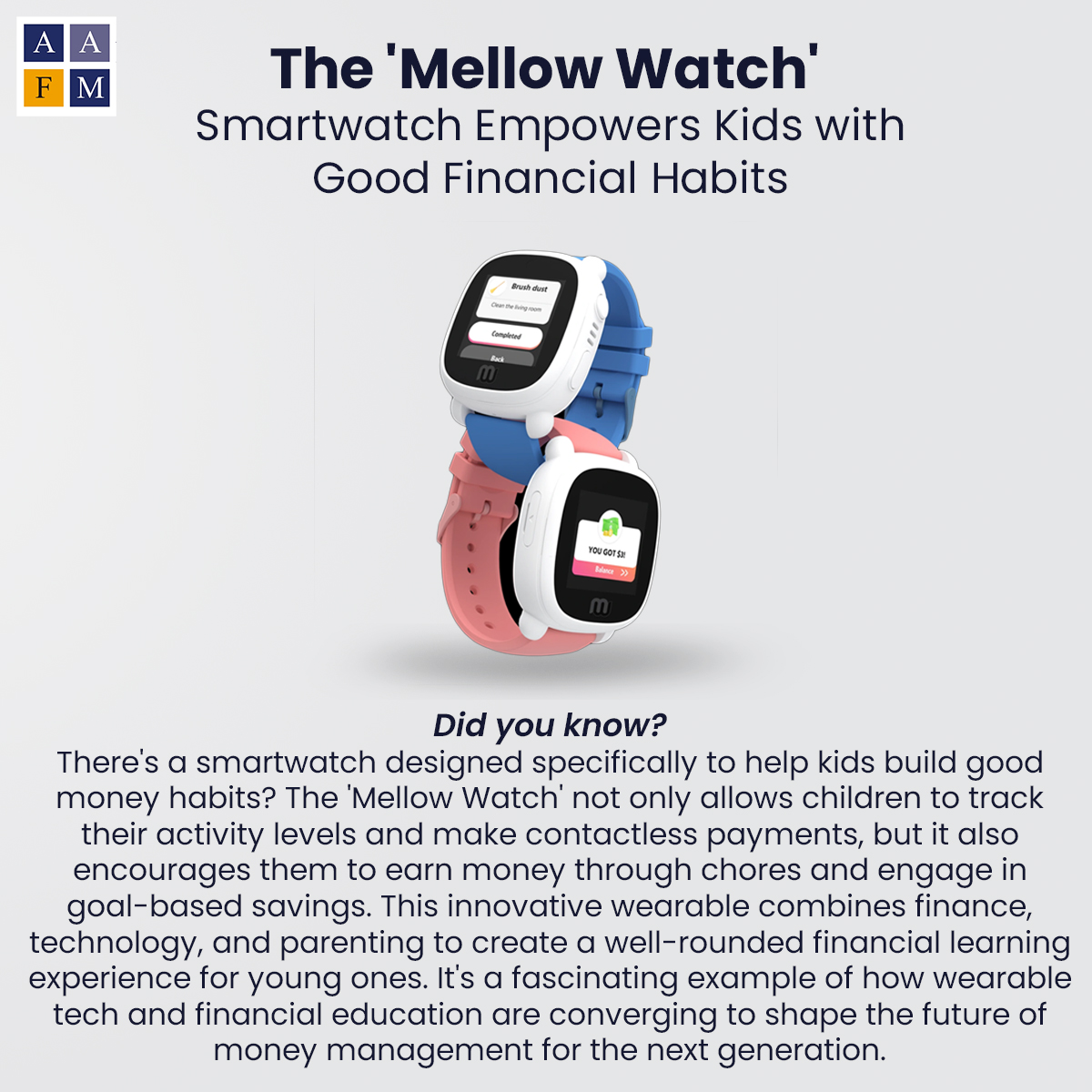 AafmIndia's tweet photo. Smart Tech, Smart Kids: The 'Mellow Watch' Smartwatch Cultivates Good Money Habits from an Early Age!

For More Information : https://t.co/VIOcrDXwAj

#mellowwatch #smartwatchforkids #moneymanagement #wearabletech #financialliteracy #goalbasedsavings #aafm #aafmindia https://t.co/8Vder8MSQC