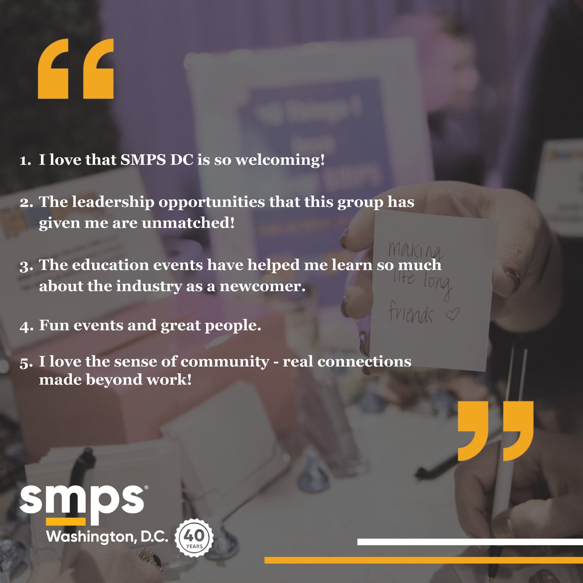 We're in the final month of our 40th anniversary year! At our 40th party, members told us what they love about our chapter. As we close this milestone year, we want to share 40 things our members said they love about SMPS! First up, reasons 1 – 5 why our members love SMPS DC.