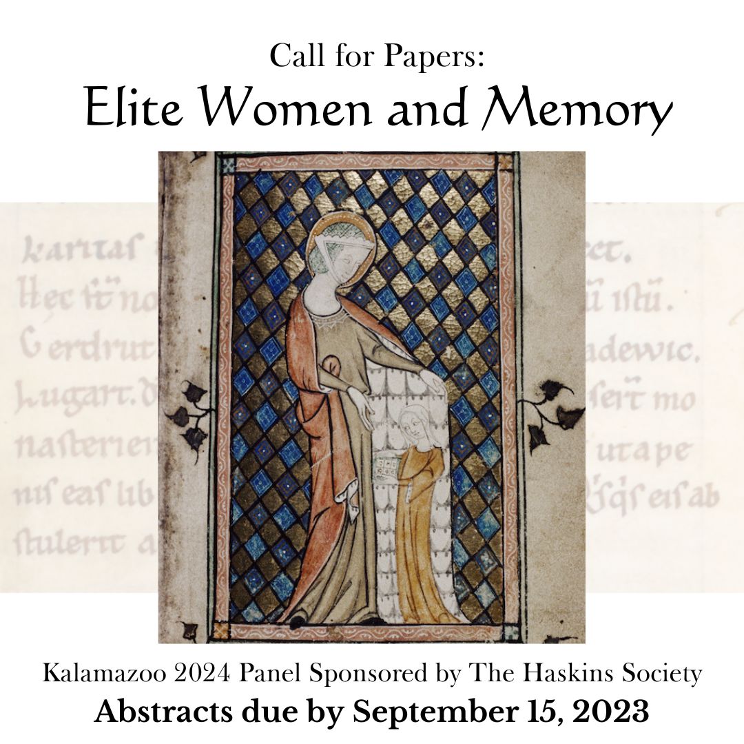 The Haskins Society (@haskinssociety) on Twitter photo <a href="/KzooICMS/">International Congress on Medieval Studies</a> #MedievalTwitter #CFP: 59th <a href="/KzooICMS/">International Congress on Medieval Studies</a>, May 9–11, 2024
Haskins Society sponsored session 2/3:
Elite Women and Memory (Session ID 5213)
Please submit a 250-word abstract by September 15, 2023 to the ICMS portal here:
icms.confex.com/icms/2024/cfp.…
Details in 🧵 <a href="/KzooICMS/">International Congress on Medieval Studies</a> #MedievalTwitter #CFP: 59th <a href="/KzooICMS/">International Congress on Medieval Studies</a>, May 9–11, 2024
Haskins Society sponsored session 2/3:
Elite Women and Memory (Session ID 5213)
Please submit a 250-word abstract by September 15, 2023 to the ICMS portal here:
icms.confex.com/icms/2024/cfp.…
Details in 🧵