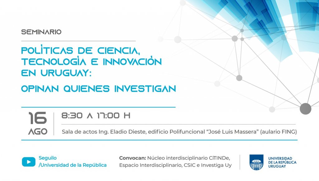 💡 El 16 de agosto se realizará el seminario «Políticas de Ciencia, Tecnología e Innovación en Uruguay: opinan quienes investigan».

⏰8:30 a 17:00h
📍Sala de actos del Edificio Polifuncional José Luis Massera
▶️Transmisión por YouTube de #Udelar

👉Info: udelar.edu.uy/portal/2023/08…