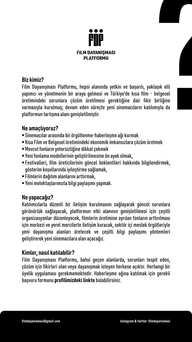 • Biz kimiz?
• Ne amaçlıyoruz?
• Ne yapacağız?
• Kimler, nasıl katılabilir?

#filmdayanismasi #filmdayanismasiplatformu