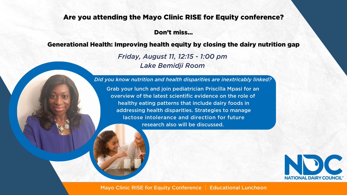 NtlDairyCouncil's tweet photo. Are you attending #MayoRISEforEquity this week? Grab you lunch and join us to learn about Generational Health: Improving Health Equity by Closing the Dairy Gap via pediatrician @PriscillaMpsai on August 11, Lake Bemidji Room, 12:15-1:00 pm. @MayoEquity https://t.co/uz9nVmQPQF