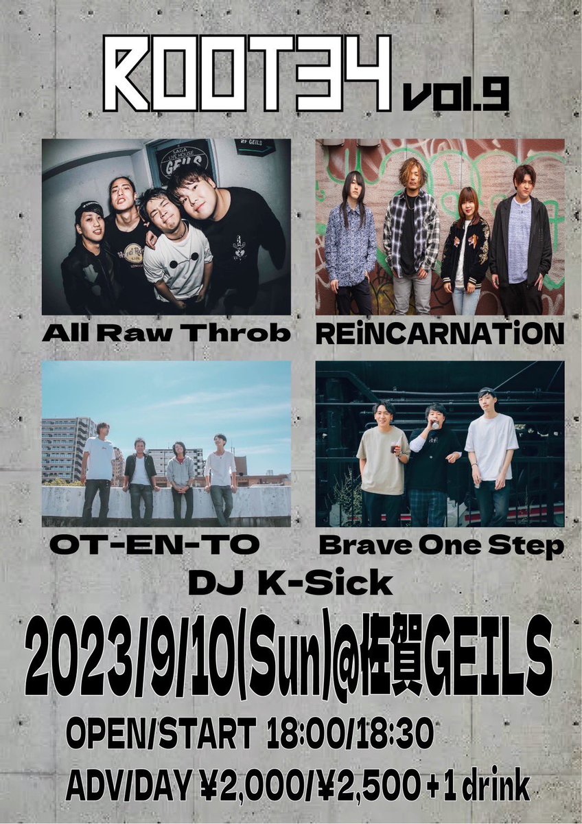 AllRawThrob's tweet photo. 2023.9.10（sun）
@佐賀GEILS
「ROOT34 vol9」
Open 18:00    START 18:30
ADV/DAY  ¥2,000/¥2,500 ＋1D ¥600

cast 
All Raw Throb
REiNCARNATiON
OT-EN-TO
Brave One Step
DJ K-Sick https://t.co/iNfJ6b3yDH