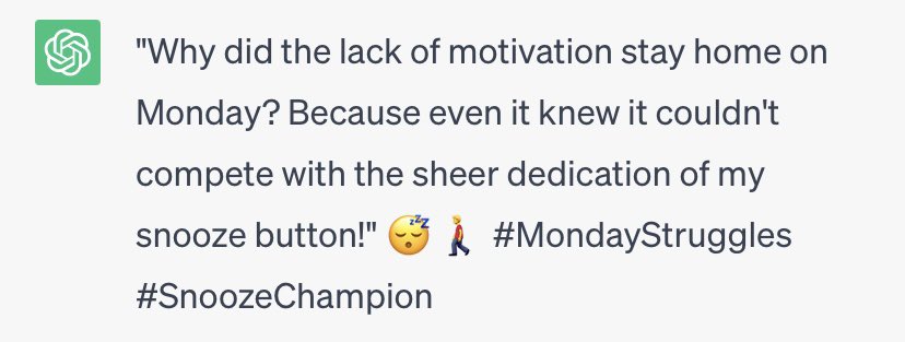 ArtificialJoke's tweet photo. 😴

#ChatGPT #MondayMotivation https://t.co/ks0jqgRuWl