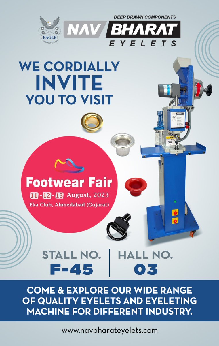 Nav_Eyelets's tweet image. “Invitation for Ahmedabad(Gujarat)Footwear Exhibition-11,12,13 Aug 2023 for Eyelets and Eyelet Fixing Machine .”