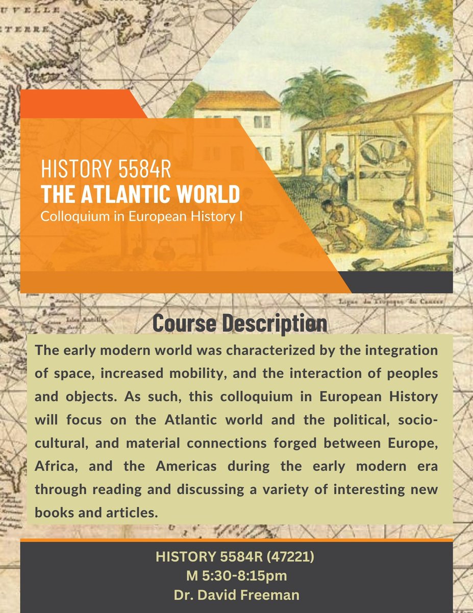 ATTENTION STUDENTS!

Dr. David Freeman is currently offering a Colloquium on the Atlantic World this Fall 2023 Semester. See the below flyer for more information about this exciting course opportunity.

Enroll early to save your seat!