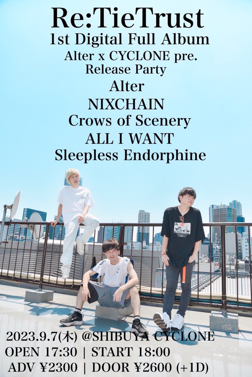 NIXCHAIN_BAND's tweet photo. 【⚡️ライブ出演情報⚡️】

9/7にSHIBUYA CYCLONEにて行われる共同企画に出演決定！！

2023.9.7(木) Alter × CYCLONE pre.
Re:TieTrust
1st Digital Full Album Release Party

ADV ￥2300　DOOR ￥2600
（ドリンク代別途）

NIXCHAINは18:35より出演🔥

お待ちしております！！

取り置きはDMにて🎫 https://t.co/YsBy5GgITB