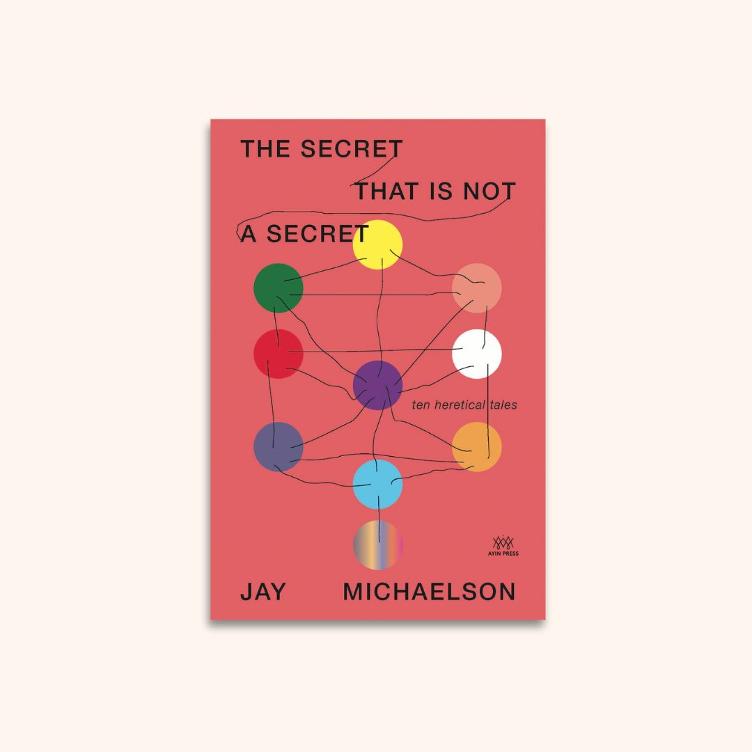 Coming this December, The Secret That Is Not a Secret: Ten Heretical Tales, the first fiction book by Jay Michaelson—scholar, activist, rabbi, and award-winning author. 🔴🟠🟡🟢🔵🟣

Preorder here: ayinpress.org/the-secret-tha…

<a href="/jaymichaelson/">Jay Michaelson</a>
#shortstories #LGBTQ