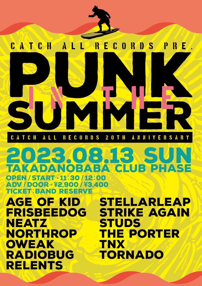 CATCH_ALL_REC's tweet photo. 🔥灼熱のタイテ解禁🔥

CATCH ALL RECORDS pre.
【PUNK IN THE SUMMER】
〜CATCH ALL RECORDS 20th Anniversary〜

2023.08.13(SUN)
TAKADANOBABA CLUB PHASE

AGE OF KID
FrisBeeDog
NEATZ
Northrop
OWEAK
Radiobug
Relents
Stellarleap
STRIKE AGAIN
STUDS
THE PORTER
TNX
TORNADO https://t.co/Jc5ehnbZYN