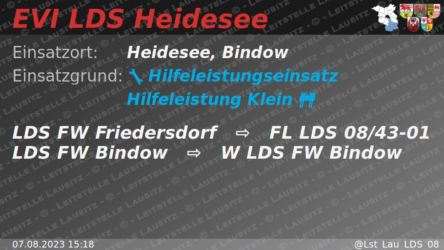 🚨 07.08.2023 15:18 🔧 🚧 H:Klein 🌐 Heidesee, Bindow 🚒 ⇨ FW Friedersdorf, FW Bindow