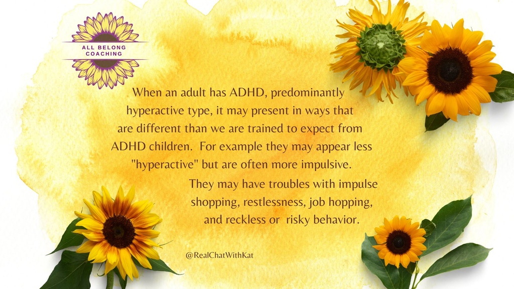 🌻 When an adult has ADHD - predominantly hyperactive type, it may present in different ways than we are trained to except from children with ADHD. 🌻 Website ↣ allbelong.com⁠ ⁠ ⁠ #ADHD #adhdcommunity #adhdlife #adhdawareness #realchatwithkat #adhdcoach