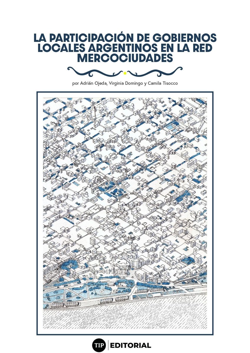 EditorialTIP's tweet photo. El #ArtículoParadiplomático de hoy es "La participación de gobiernos locales argentinos en la red Mercociudades" 🌐🇦🇷de #AdriánOjeda, #VirginiaDomingo y #CamilaTisocco publicado en #RevistaTIP Rio de la Plata en 2022

👉https://t.co/7LqYmm3gbw https://t.co/dpo5pMLmvn