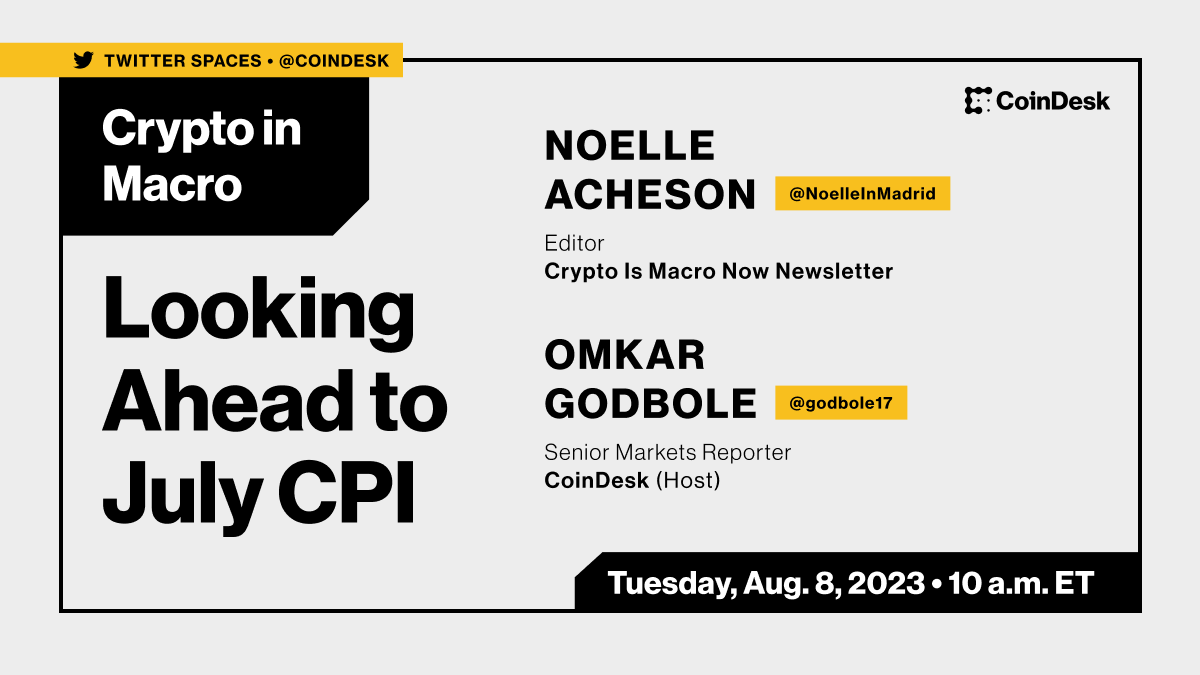 CoinDesk's tweet photo. With the U.S. CPI for July coming on Thursday, how can we expect the markets to react?

Tuesday at 10 a.m. ET, join @NoelleInMadrid and CoinDesk's @godbole17 for our weekly Crypto in Macro Spaces as they break it all down.

Set a reminder: https://t.co/13GXvmrIss https://t.co/rGJ4OBw69h