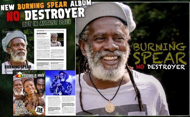 The Most Anticipated Album For Reggae Lovers Worldwide: No Destroyer by Legendary Burning Spear soon drops on August 18. 

TRACKLIST

01. The Spear
02. No Destroyer 
03. Independent
04. Jamaica
05. Cure For Cancer
06. Obsession 
07. Mommy
08. Open The Gate
09. No Fool
10. Negril
