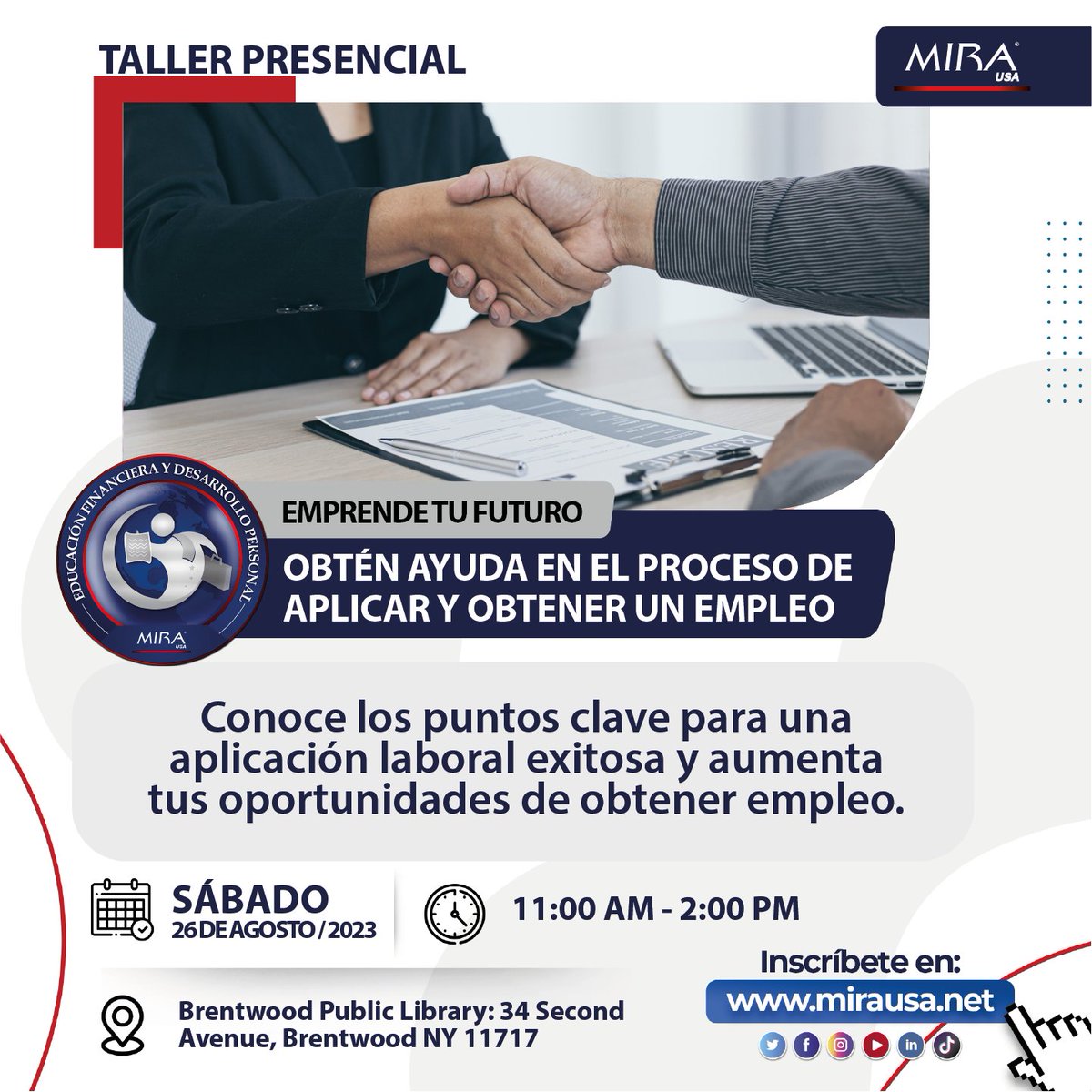 Ⓜ️📣 Te invitamos a nuestro Taller Gratuito: Obtén ayuda en el proceso de aplicar y obtener un empleo.

📆 Fecha: 26 de agosto de 2023
🕚 Hora: 11:00 AM 
📍 Lugar: Brentwood Public Library

⏩ Inscríbete en el siguiente link: mirausa.net/?tribe_events=…

En #MIRAUSA #AyudarNosMueve