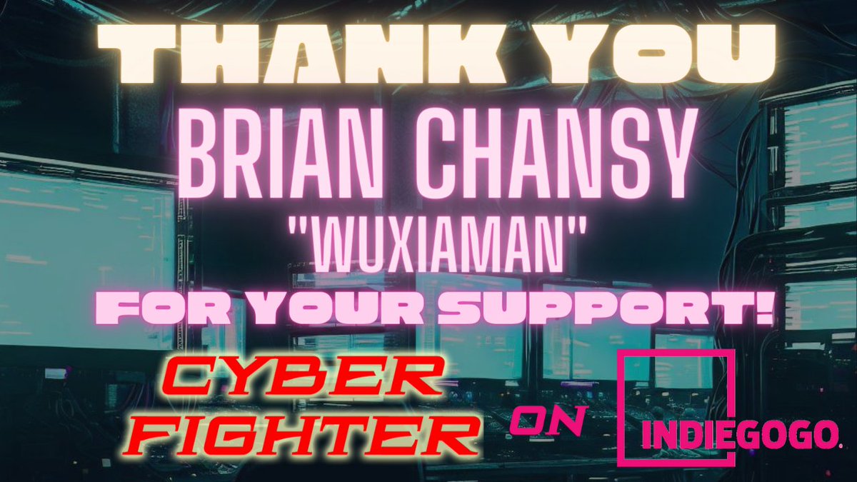 A SPECIAL SHOUT OUT and THANK YOU to Wuxiaman Brian Chansy for his generous support of CYBER FIGHTER!  You Too can join us on the journey here: igg.me/at/CYBERFIGHTER
#Wuxia #indiegogo #SupportIndieFilm