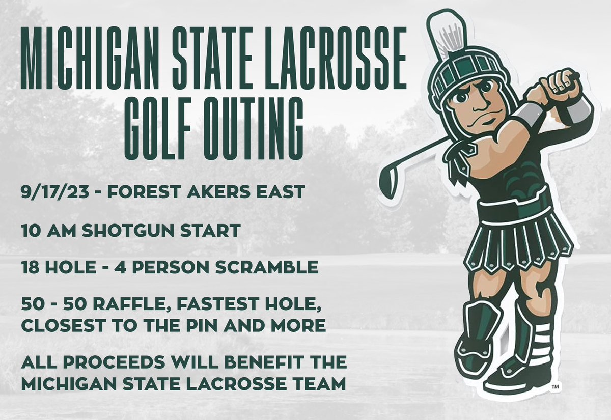 MSU Men's Lacrosse (@msu_lacrosse) on Twitter photo Join Michigan State Menās Lacrosse at our annual golf outing on Sunday, Sept. 17th.
Team sign up and fundraising opportunities available using the link in our bio.
Questions? Reach out Adam Scroggie:
Scrogg13@msu.edu Join Michigan State Menās Lacrosse at our annual golf outing on Sunday, Sept. 17th.
Team sign up and fundraising opportunities available using the link in our bio.
Questions? Reach out Adam Scroggie:
Scrogg13@msu.edu