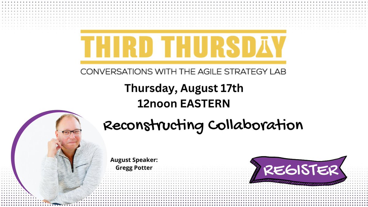 Please join us Thursday, August 17th at 12 noon Eastern for Third Thursday!  Our guest speaker, Gregg Potter will be discussing Reconstructing Collaboration.  

REGISTER HERE bit.ly/Aug2023ThirdTh…