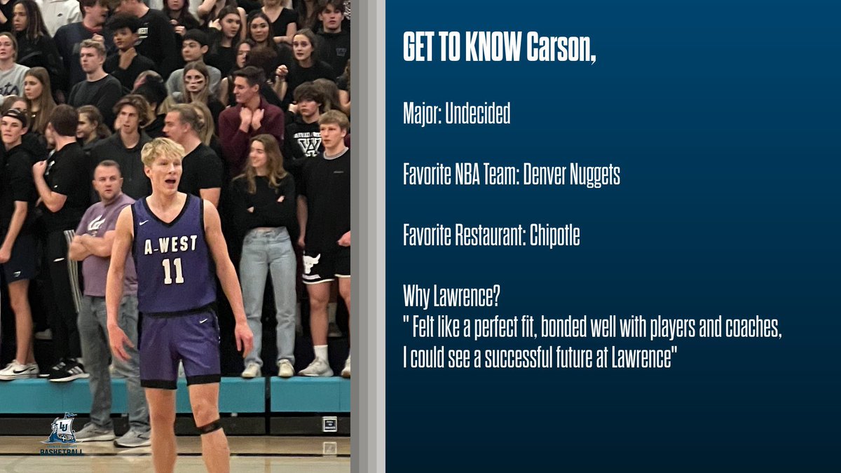 Next up from our incoming class of first years is, Carson.  Please join us in welcoming him to our team but also the Lawrence community.

High School Accolades
🏀 2x First Team All Conference
🏅 2023 Colorado All State  
📚 3x All Colorado Academic Team