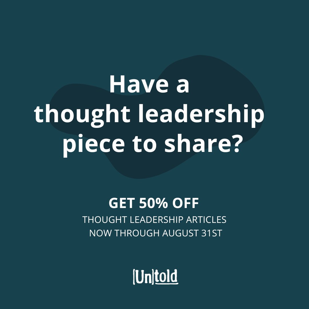 untoldcontent's tweet image. Bring us your insights: our creatives immerse themselves in your research and innovations and then translate your complex subject matter into clear, compelling stories. Sign up before August 31 to get 50% off Thought Leadership articles. ✨
#thoughtleadership