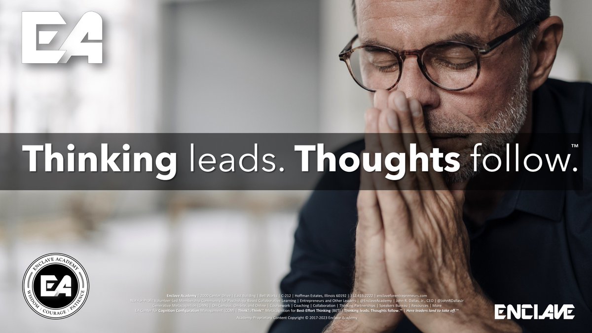 JohnRDallasJr's tweet photo. Is #metacognition—i.e., thinking about thinking—prioritized in your organization's competence development curricula?
Practicing an array of named thinking skills moves minds toward better-to-#BestEffortThinking (BET).
"As you think your thoughts will follow." —Enclavius*
*The apocryphal Patron Sage of @EnclaveAcademy (MMXVII-)